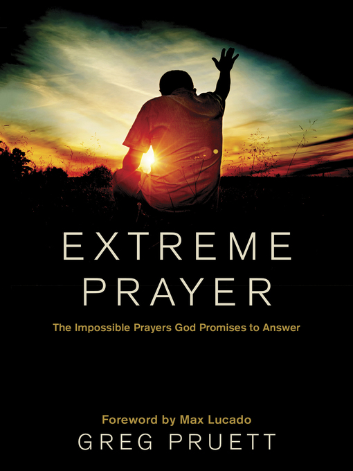 Title details for Extreme Prayer by Greg Pruett - Wait list
